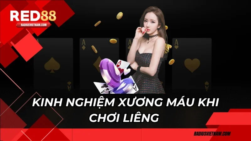 Kinh nghiệm xương máu khi chơi Liêng