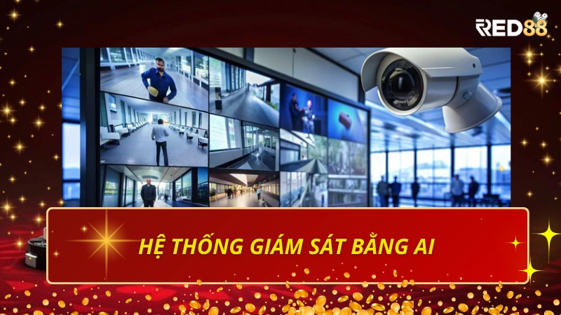 Hệ thống giám sát bằng AI tại Red 88